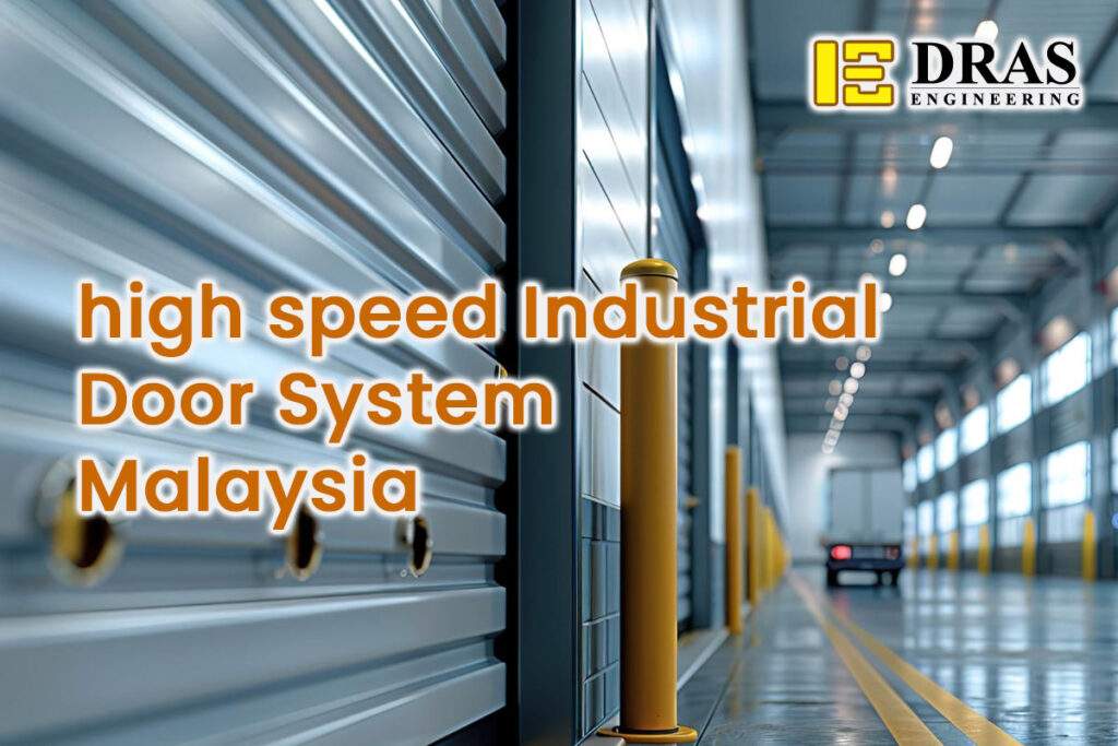 high speed industrial door system company in Malaysia